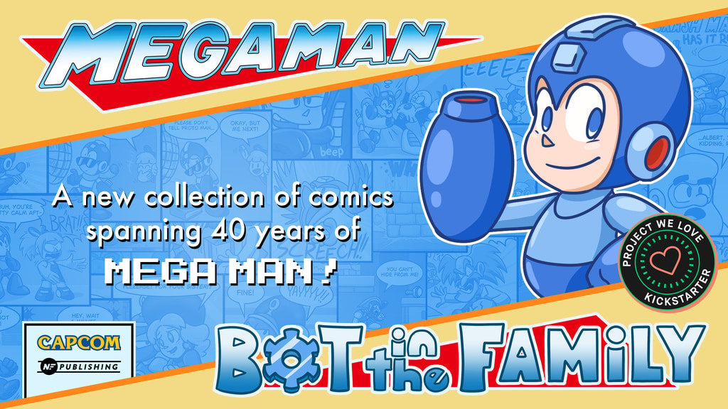 Mega Man: Bot in the Family Kickstarter Now Live!